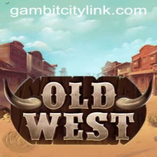 Unveiling OldWest: The Game-Changer in GAMBITCITY Entertainment