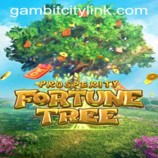 Exploring ProsperityFortuneTree in the World of GAMBITCITY