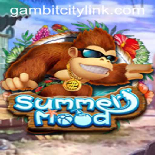 Discover the Enchanting World of SummerMood: A Journey into GAMBITCITY